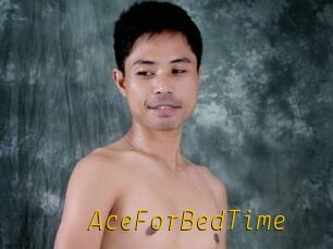 AceForBedTime