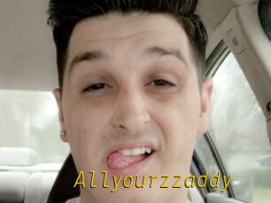 Allyourzzaddy