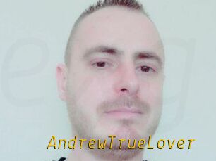 AndrewTrueLover