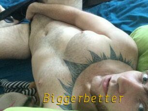 Bigger_better