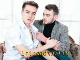 Ericandmartin