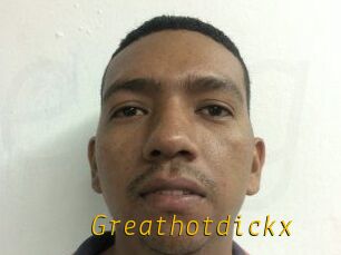 Greathotdickx