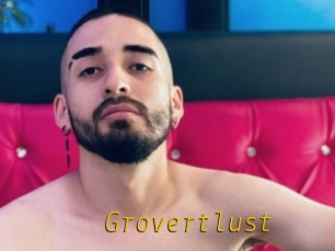 Grovertlust