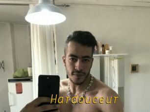 Hardouceur