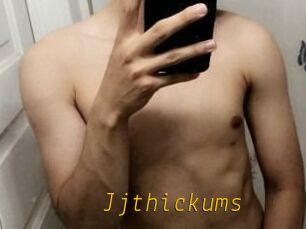 Jjthickums