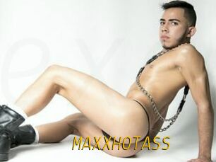 MAXXHOTASS