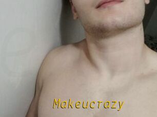 Makeucrazy