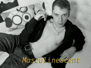 Masculinescent