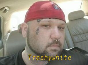 Trashywhite