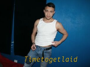 Timetogetlaid