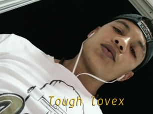 Tough_lovex